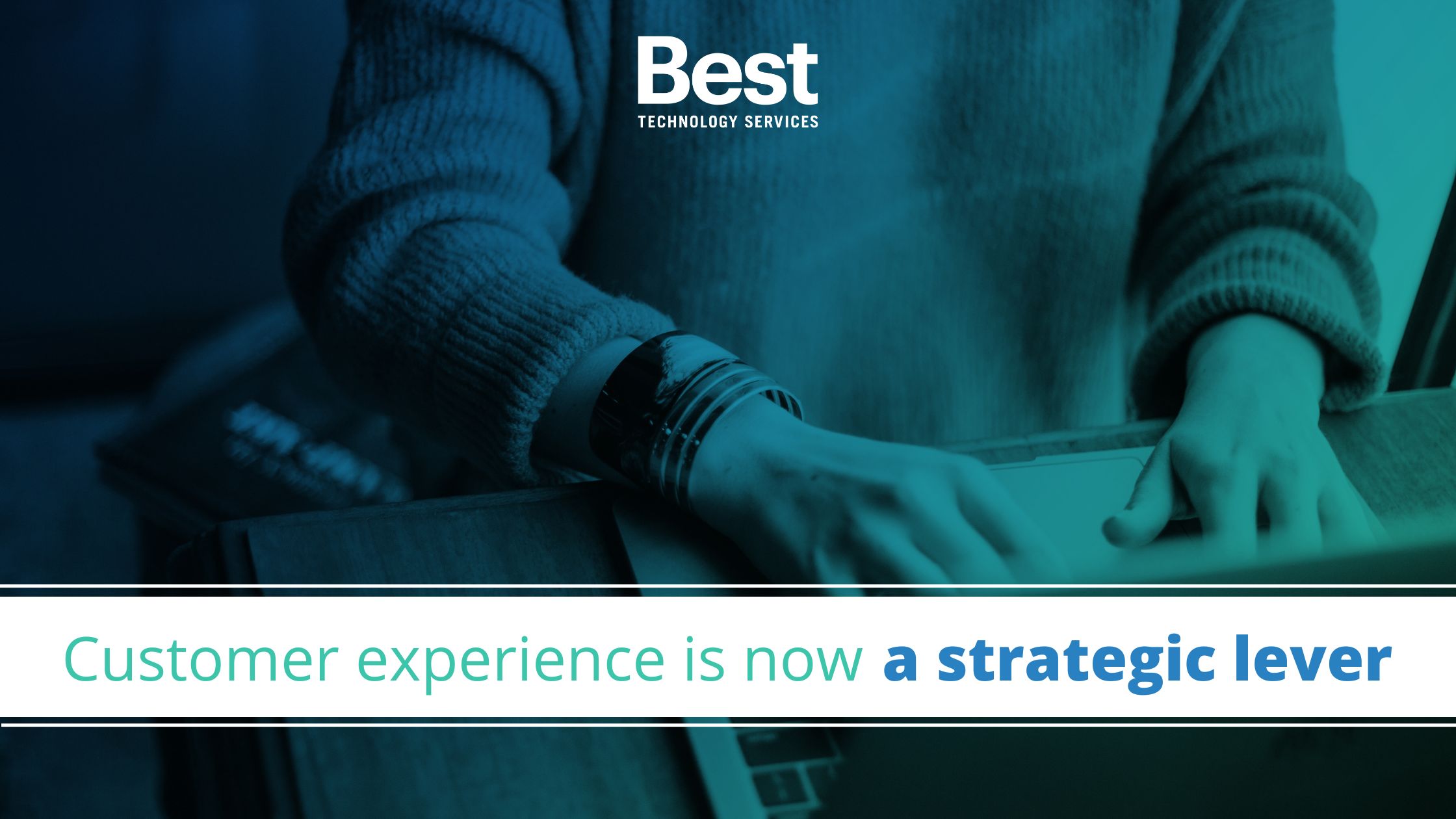 Customer Experience is Now A Strategic Lever